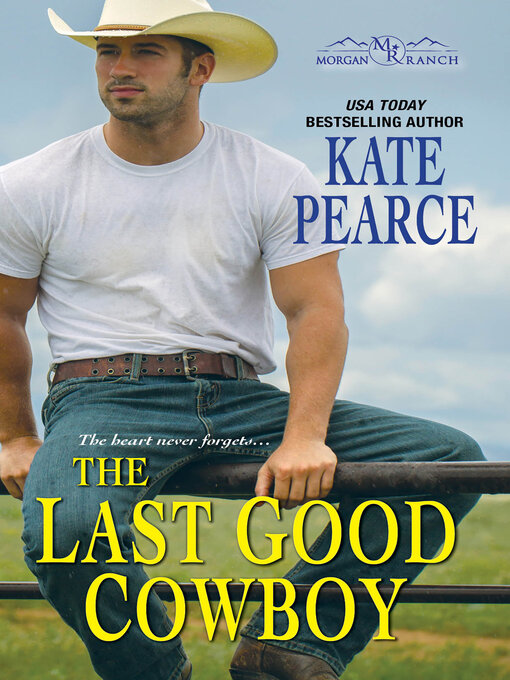Title details for The Last Good Cowboy by Kate Pearce - Wait list